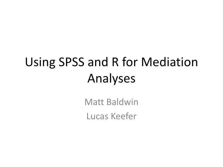 using spss and r for mediation analyses