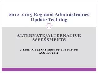 2012 -2013 Regional Administrators Update Training