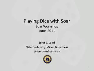 Playing Dice with Soar Soar Workshop June 2011