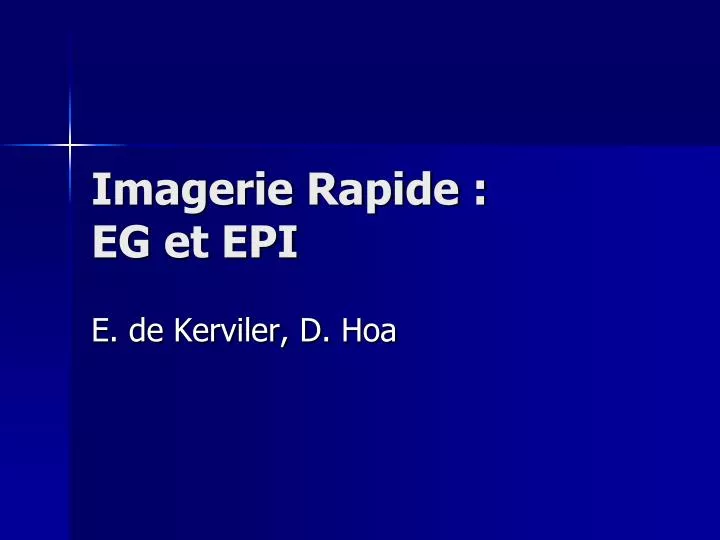 imagerie rapide eg et epi