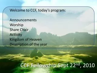 CCF Fellowship Sept 22 nd , 2010
