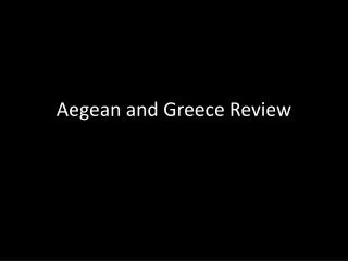 Aegean and Greece Review