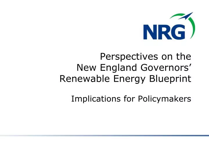 perspectives on the new england governors renewable energy blueprint implications for policymakers