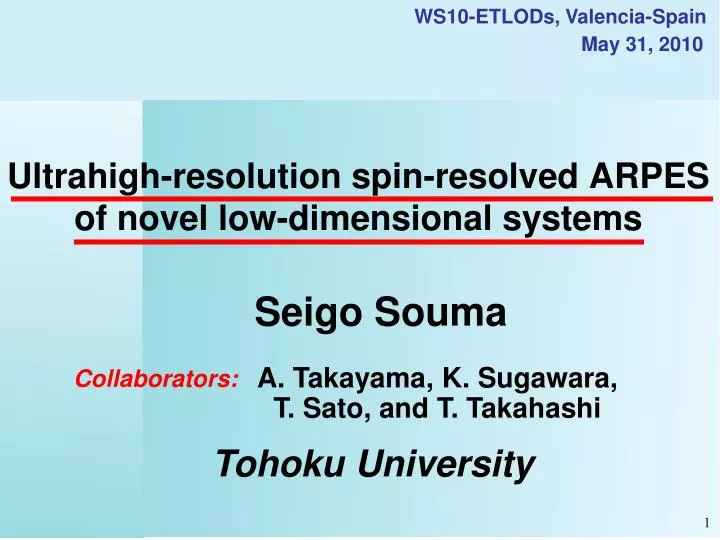 ultrahigh resolution spin resolved arpes of novel low dimensional systems