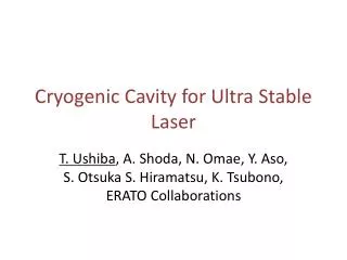 Cryogenic Cavity for Ultra S table L aser