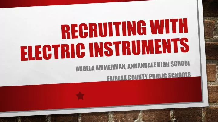 recruiting with electric instruments