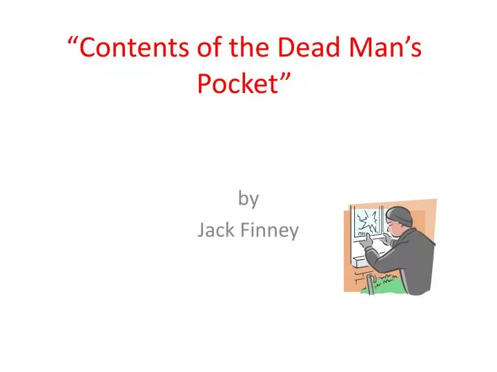 contents of the dead man s pocket