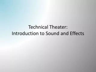 Technical Theater: Introduction to Sound and Effects