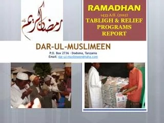 DAR-UL-MUSLIMEEN P.O. Box 2736 - Dodoma, Tanzania Email: dar-ul-muslimeen@raha.com