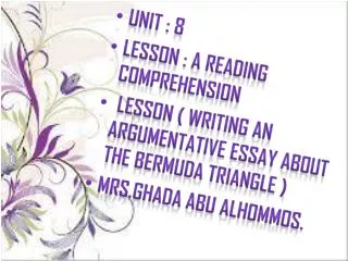 Unit : 8 Lesson : A Reading Comprehension
