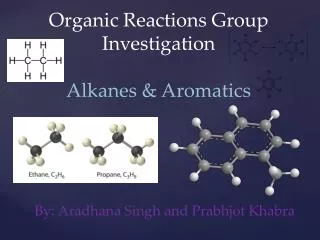 Organic Reactions Group Investigation Alkanes &amp; Aromatics