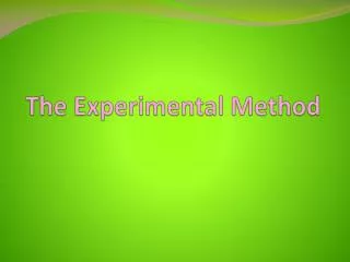 The Experimental Method