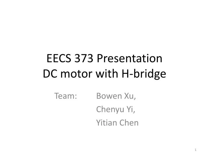 eecs 373 presentation dc motor with h bridge