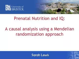 Prenatal Nutrition and IQ: A causal analysis using a Mendelian randomization approach