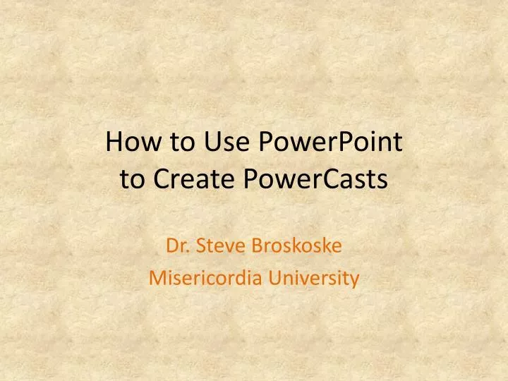 how to use powerpoint to create powercasts