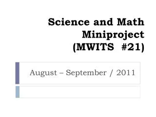 Science and Math Miniproject (MWITS #21)
