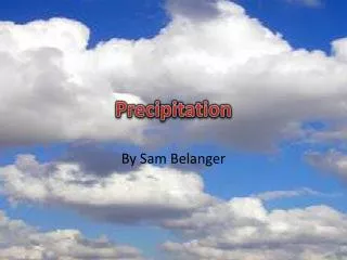 Precipitation