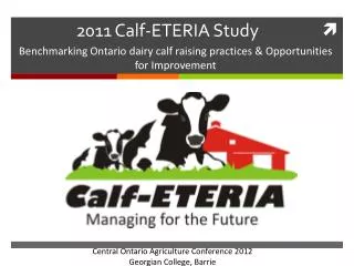 2011 Calf-ETERIA Study