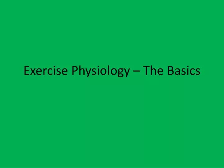 exercise physiology the basics