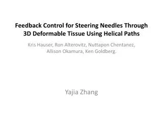 Feedback Control for Steering Needles Through 3D Deformable Tissue Using Helical Paths