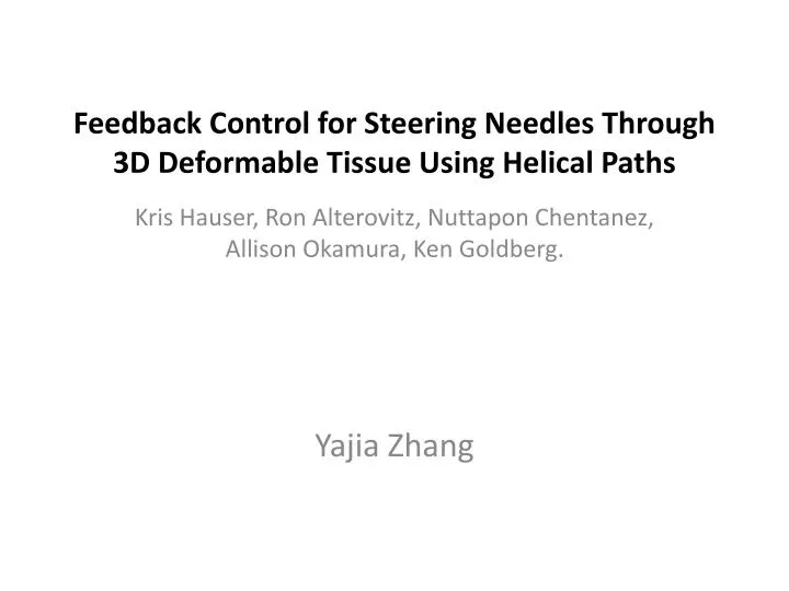 feedback control for steering needles through 3d deformable tissue using helical paths