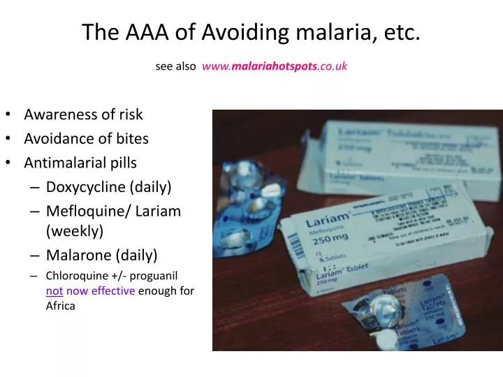 the aaa of avoiding malaria etc see also www malariahotspots co uk