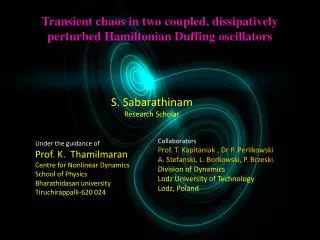 S. Sabarathinam Research Scholar Under the guidance of Prof. K. Thamilmaran