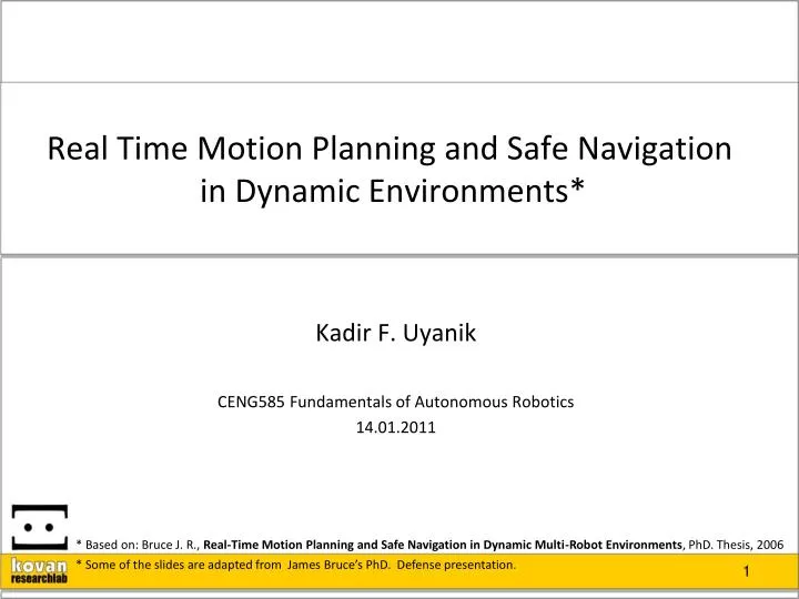 real time motion planning and safe navigation in dynamic environments