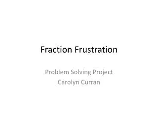 Fraction Frustration