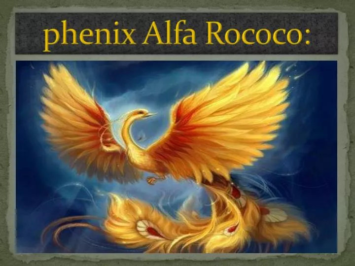 phenix alfa rococo