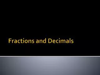 Fractions and Decimals