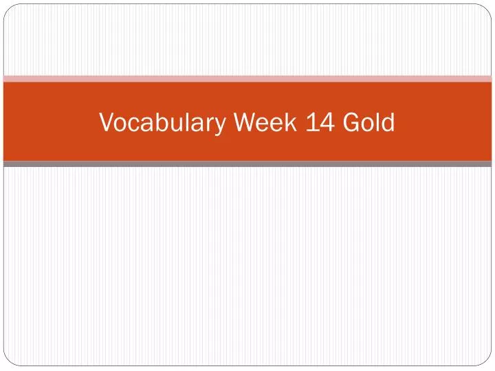 vocabulary week 14 gold