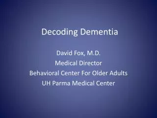 Decoding Dementia