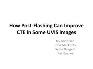 How Post-Flashing Can Improve CTE in Some UVIS images