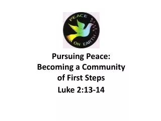Pursuing Peace: Becoming a Community of First Steps