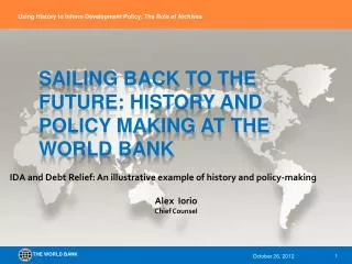 Sailing back to the future: history and policy making at the World Bank