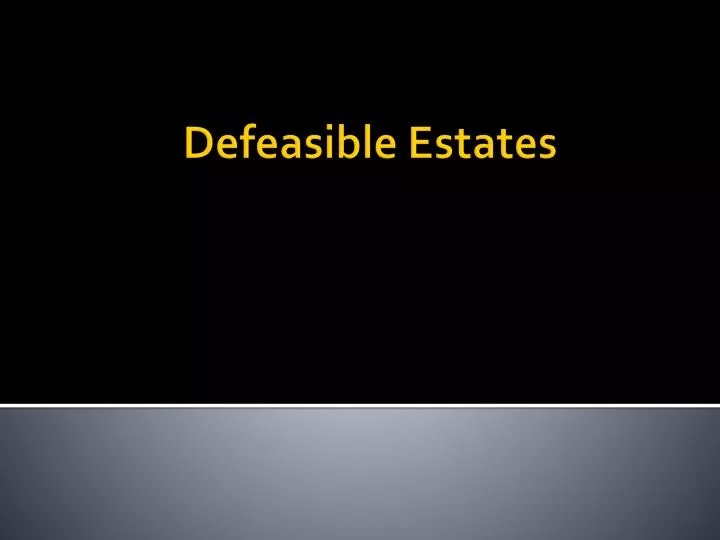defeasible estates