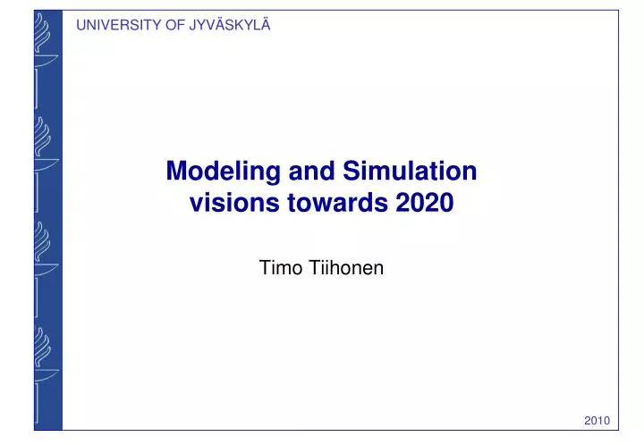 modeling and simulation visions towards 2020