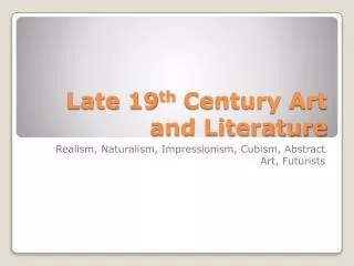 Late 19 th Century Art and Literature