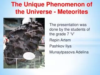 The Unique Phenomenon of the Universe - Meteorites