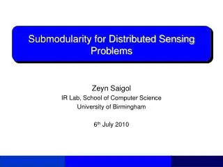 Submodularity for Distributed Sensing Problems