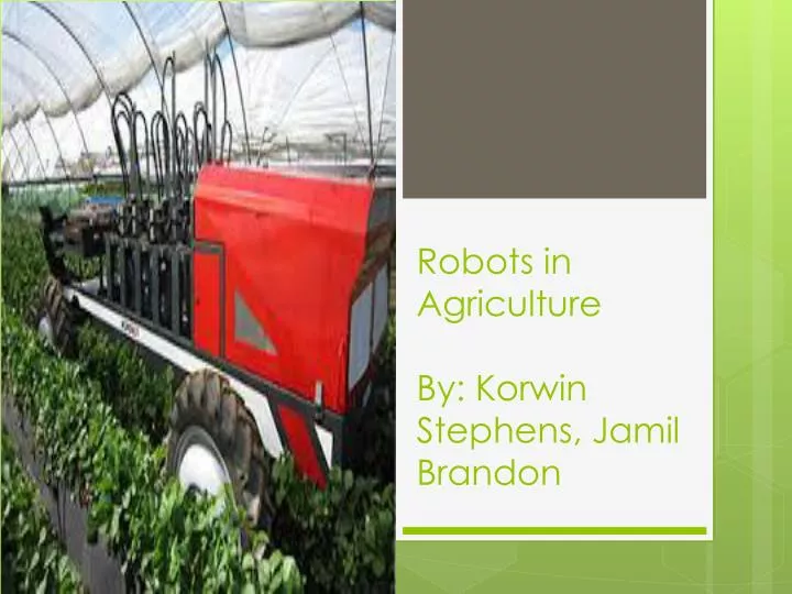 robots in agriculture by korwin stephens jamil brandon
