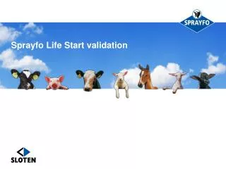 Sprayfo Life Start validation