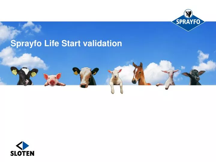 sprayfo life start validation