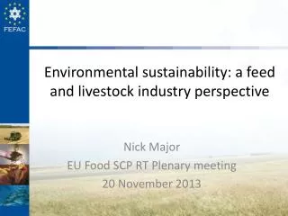 Environmental sustainability: a feed and livestock industry perspective