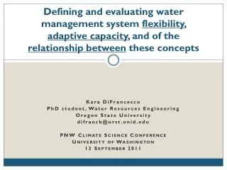 Kara DiFrancesco PhD student, Water Resources Engineering Oregon State University