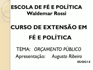 ESCOLA DE FÉ E POLÍTICA Waldemar Rossi