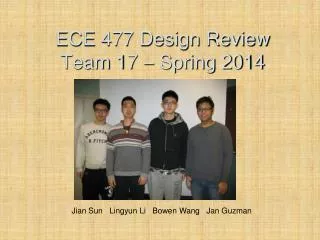 ECE 477 Design Review Team 17  Spring 2014