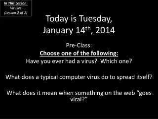Today is Tuesday, January 14 th , 2014
