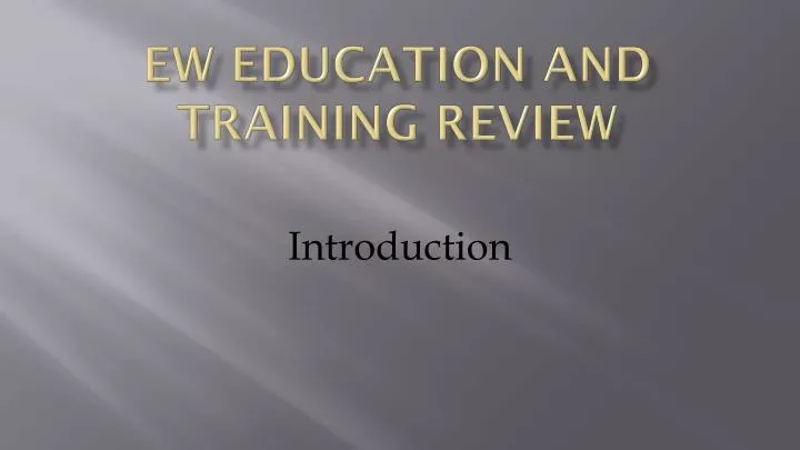 ew education and training review